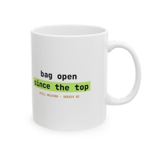 Bag Open Since the Top mug