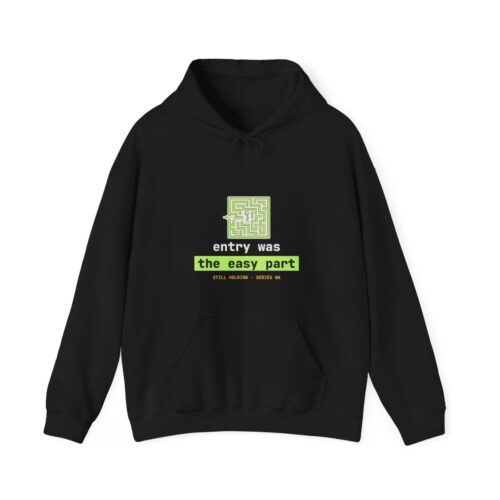 Entry Was the Easy Part hoodie in Black