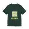 Entry Was the Easy Part tee in Forest
