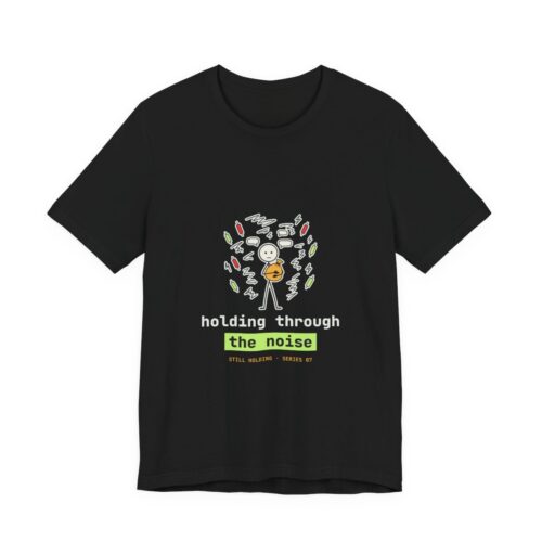 Holding Through the Noise tee in Black