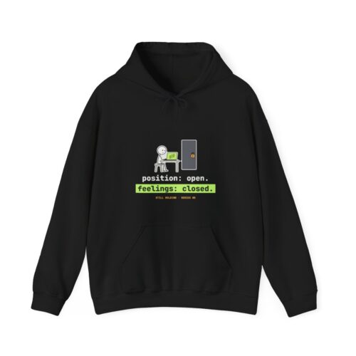 Position: Open. Feelings: Closed. hoodie in Black