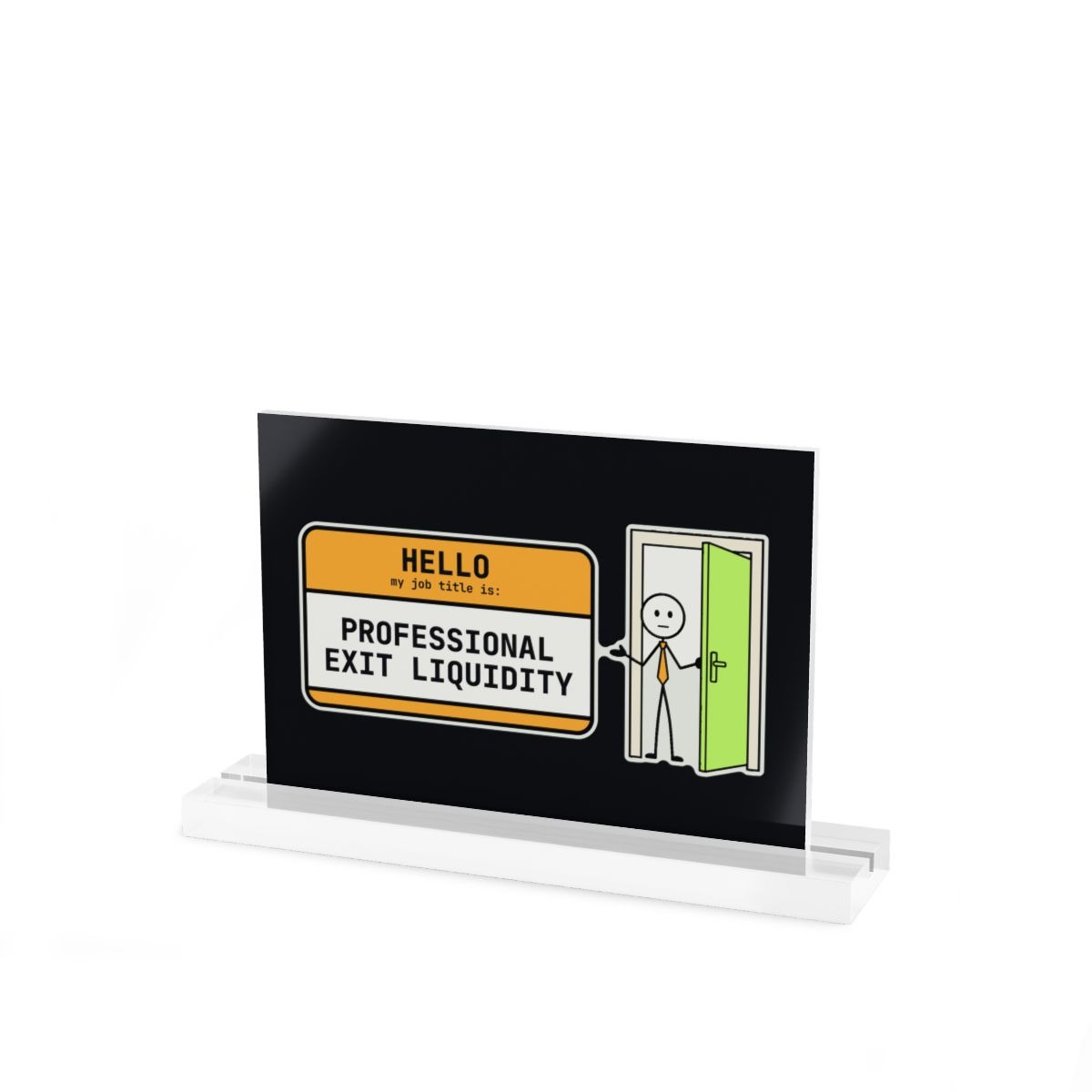 Professional Exit Liquidity Acrylic Desk Sign, Funny Crypto Trader Name Badge Sign, Office Desk Decor, Investor Gift, 7x5 or 10x8 Professional Exit Liquidity Acrylic Desk Sign, Funny Crypto Trader Name Badge Sign, Office Desk Decor, Investor Gift, 7x5 or 10x8