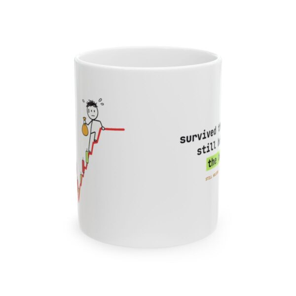 Survived the Chart. Still Holding the Bag. mug Survived the Chart. Still Holding the Bag. mug